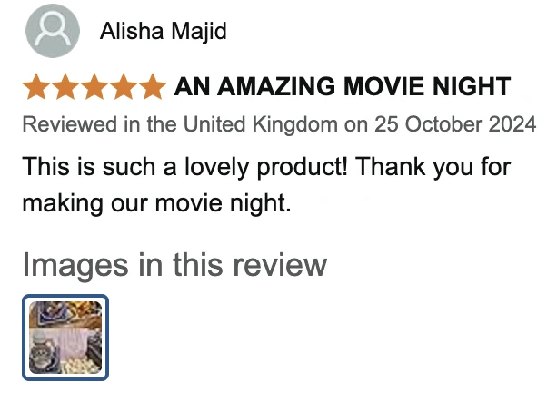 Amazon UK review by Alisha Majid, 5 stars: AN AMAZING MOVIE NIGHT. This is such a lovely product! Thank you for making our movie night.